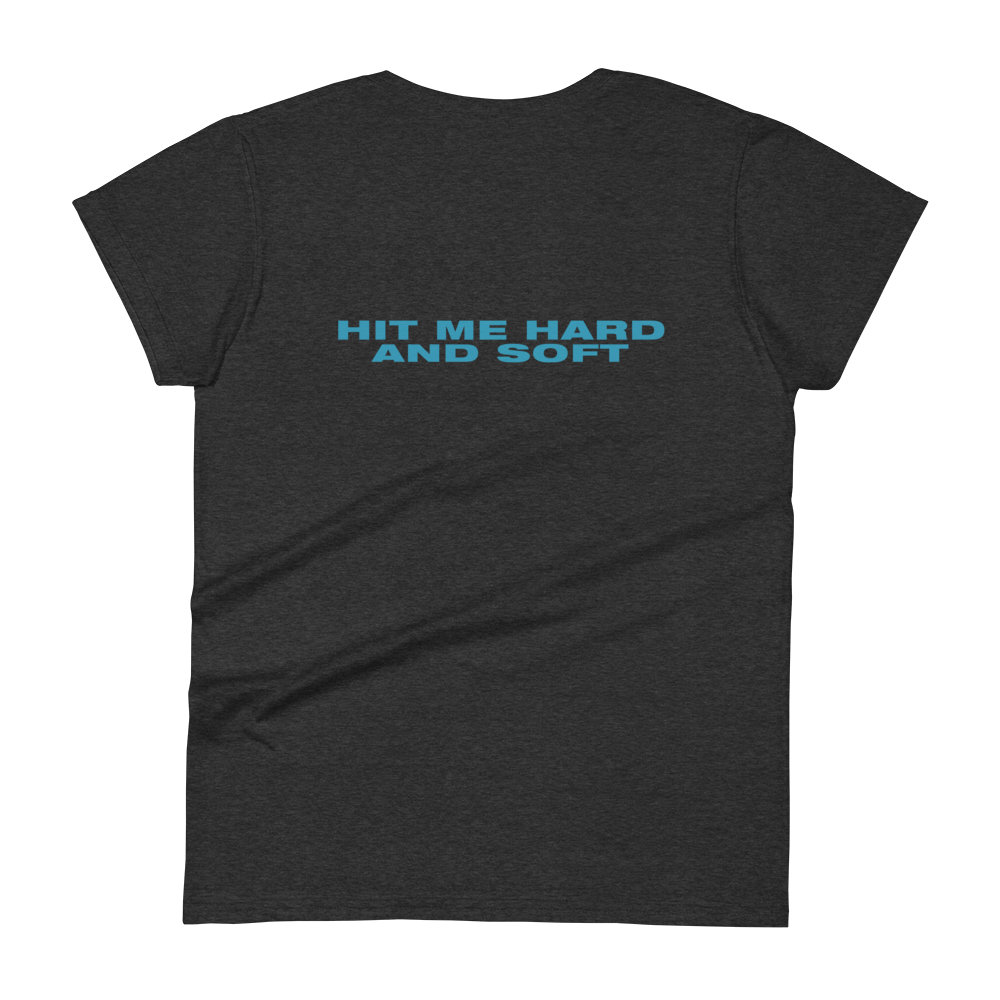 Hit me hard and soft T-shirt