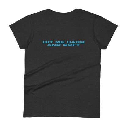 Hit me hard and soft T-shirt